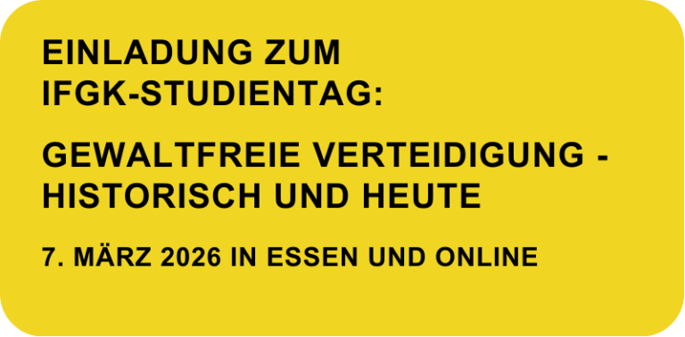 IFGK-Studientag in Essen „Gewaltfreie Verteidigung historisch und heute“