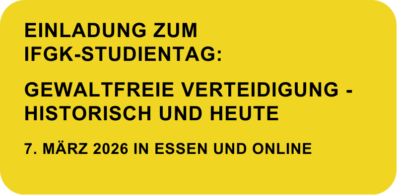 IFGK-Studientag in Essen „Gewaltfreie Verteidigung historisch und heute“